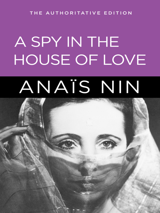 Title details for A Spy in the House of Love by Anais Nin - Available